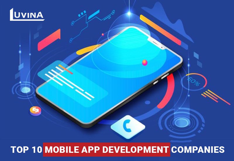 Top 10 Mobile App Development Companies