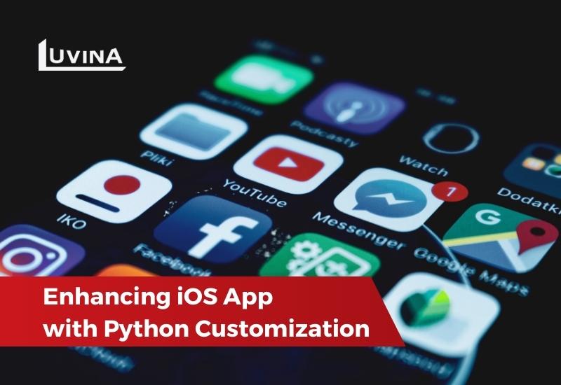 Enhancing Ios App With Python Customization