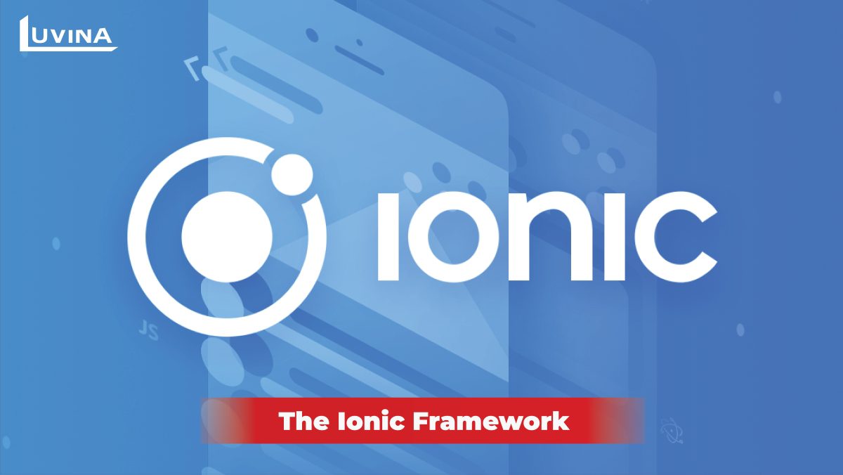 The Ionic Framework
