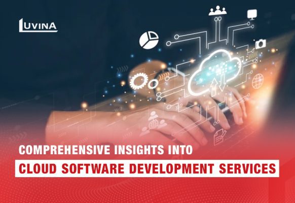 Comprehensive Insights into Cloud Software Development Services