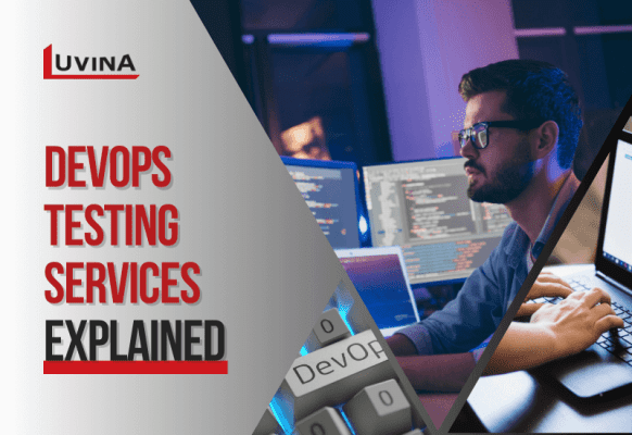 Enhancing Quality: DevOps Testing Services Explained