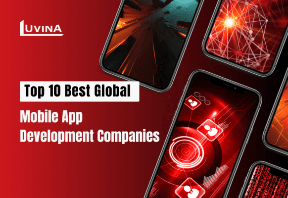 Top 10 Best Global Mobile App Development Companies