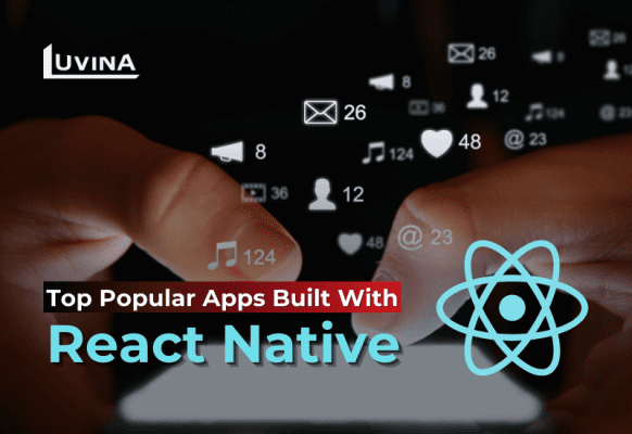 Top Popular Apps Built With React Native: Latest Update