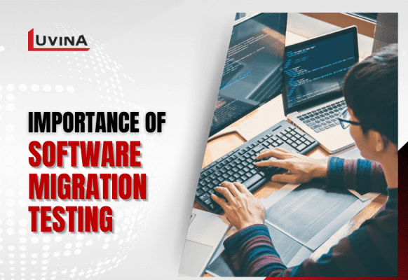 The Importance of Migration Testing in Software Testing