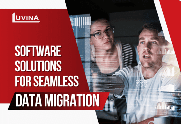 Software Solutions for Seamless Data Migration