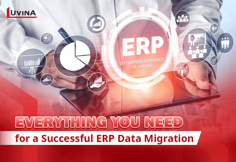Everything You Need for a Successful ERP Data Migration