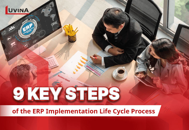 9 Key Steps Of The Erp Implementation Life Cycle Process 2547