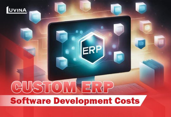 How Much Does Custom ERP Software Development Cost?