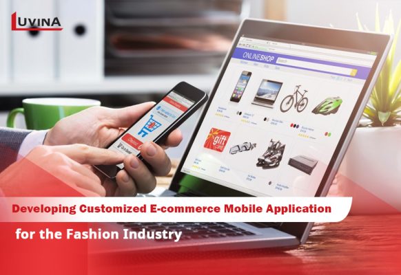 Developing Customized E-commerce Mobile Application for the Fashion Industry