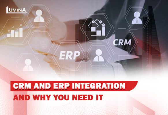 CRM And ERP Integration And Why You Need It