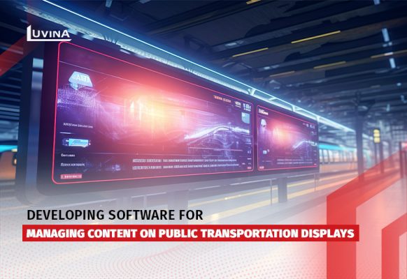 Developing Software for Managing Content on Public Transportation Displays