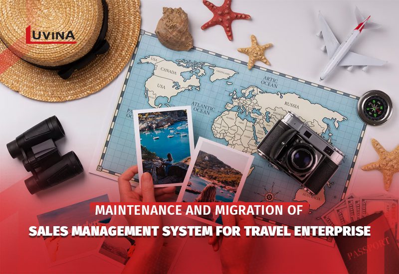 Maintenance and Migration of Sales Management System for Travel Enterprise