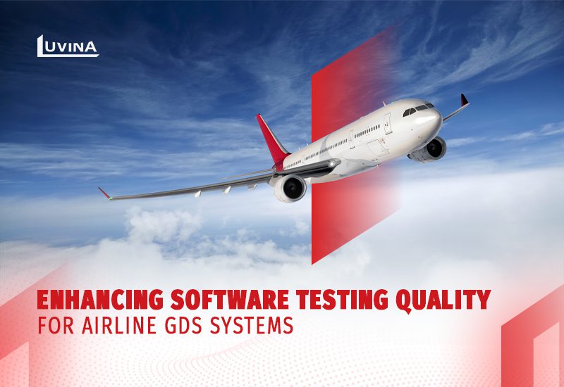 Enhancing Software Testing Quality for Airline GDS Systems