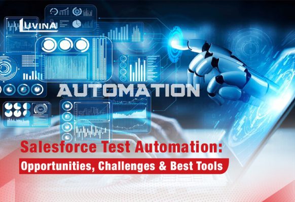 Salesforce Test Automation: Opportunities, Challenges & Best Tools