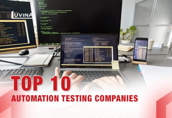 Top 10 Automation Testing Companies For Reliable Software