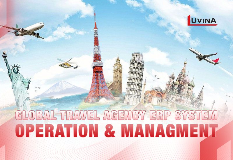 GLOBAL TRAVEL AGENCY ERP SYSTEM OPERATION & MANAGMENT