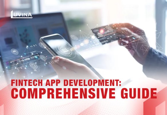 Fintech App Development: Comprehensive Guide 