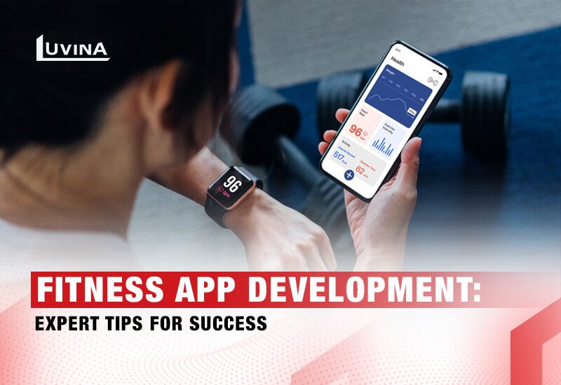 Fitness App Development: Expert Tips for Success