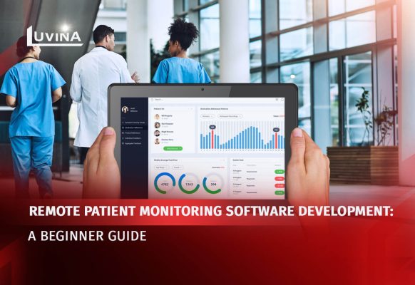 Remote Patient Monitoring Software Development: A Beginner Guide