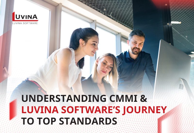 Understanding CMMI and Luvina Software’s Journey to Top Standards