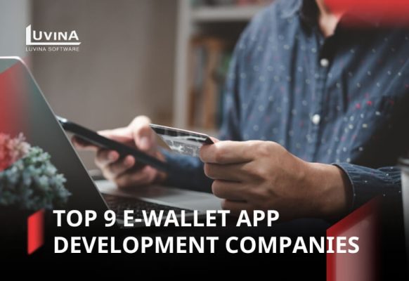 Top 9 E-wallet App Development Company In Global