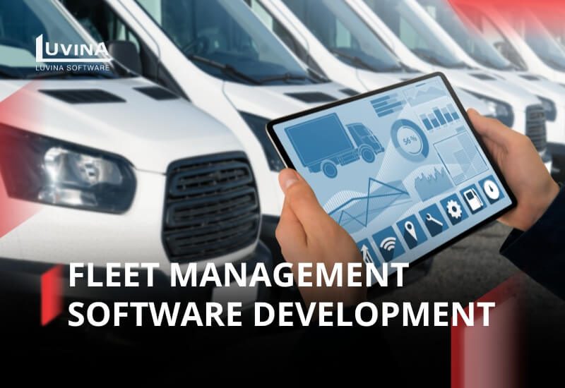 Fleet Management Software Development: A Complete Guide