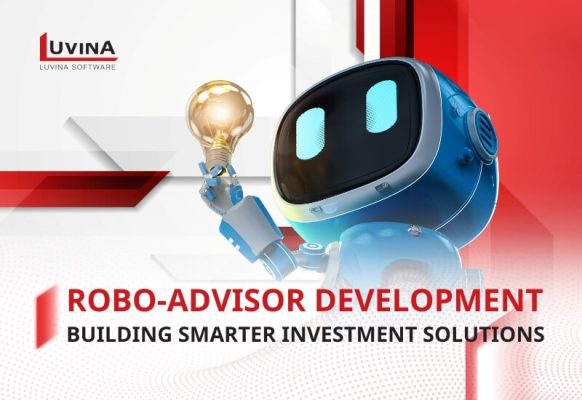 Robo-Advisor Development: Building Smarter Investment Solutions