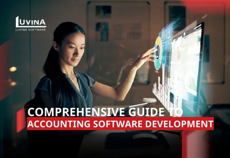 Comprehensive Guide to Accounting Software Development