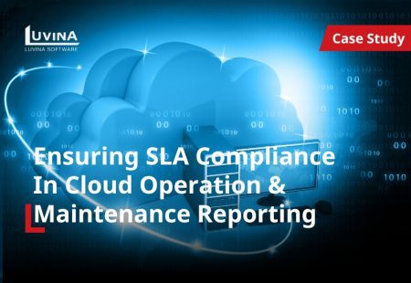 Ensuring SLA Compliance In Cloud Operation & Maintenance Reporting