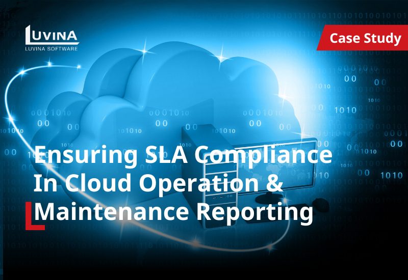 Ensuring SLA Compliance In Cloud Operation & Maintenance Reporting
