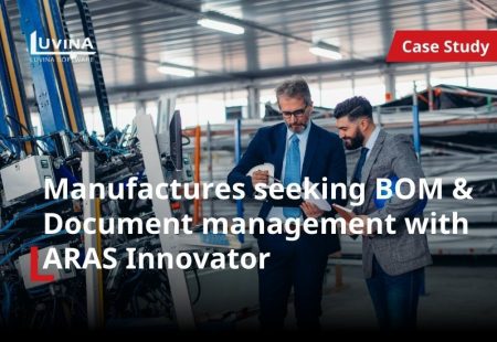Manufactures seeking BOM & Document management with ARAS Innovator
