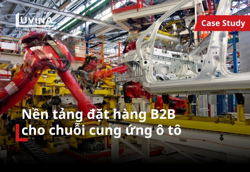 Phát triển nền tảng đặt hàng B2B cho chuỗi cung ứng ô tô
