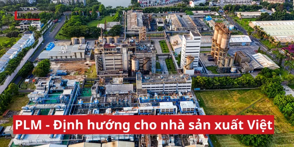 Vai trò định hướng của PLM là gì đối với nhà sản xuất Việt Nam.