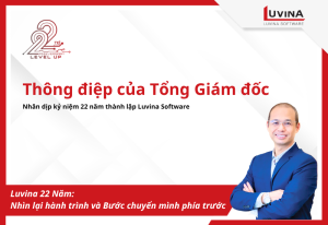 thong diep cua tong giam doc nhan dip ky niem 22 nam thanh lap luvina software