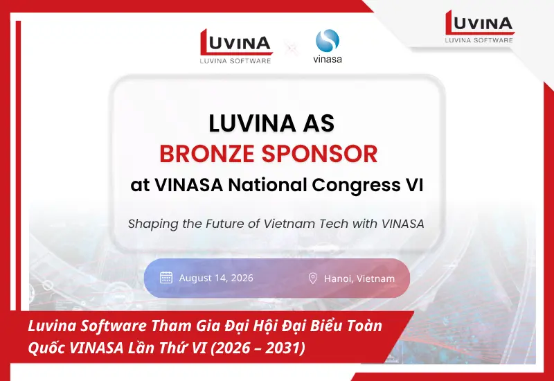 luvina software tự hào đồng hành cùng đại hội đại biểu toàn quốc vinasa lần thứ vi (2026 – 2031)