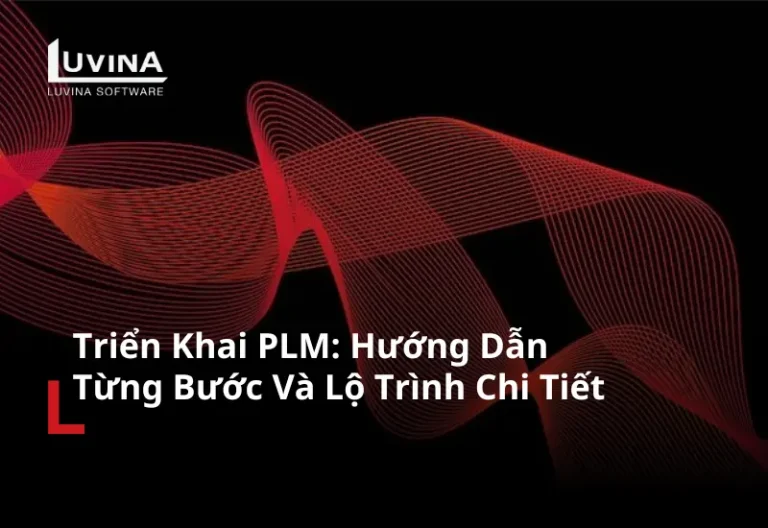 hình ảnh đại diện tổng quan hướng dẫn quy trình và lộ trình triển khai plm cho nhà máy.