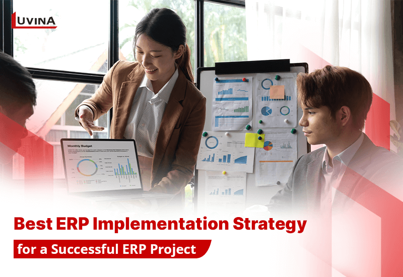 Best ERP Implementation Strategy Approaches for a Successful ERP Project