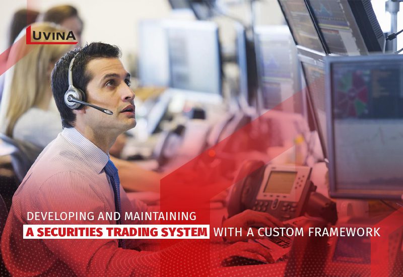 Developing and Maintaining a Securities Trading System