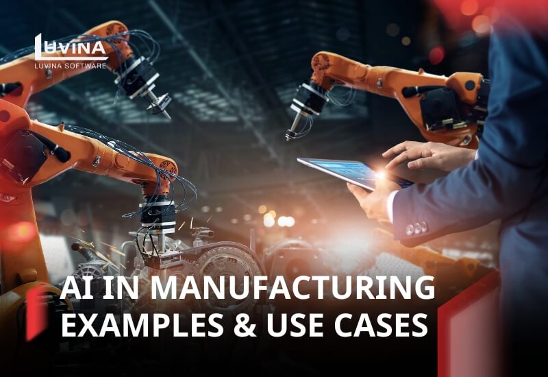 AI in Manufacturing Examples & Use Cases