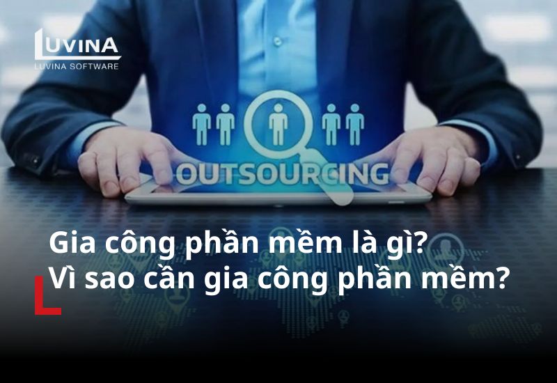 Gia công phần mềm là gì