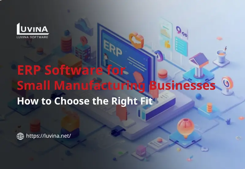 Featured graphic on selecting the right ERP Software for Small Manufacturing Businesses.